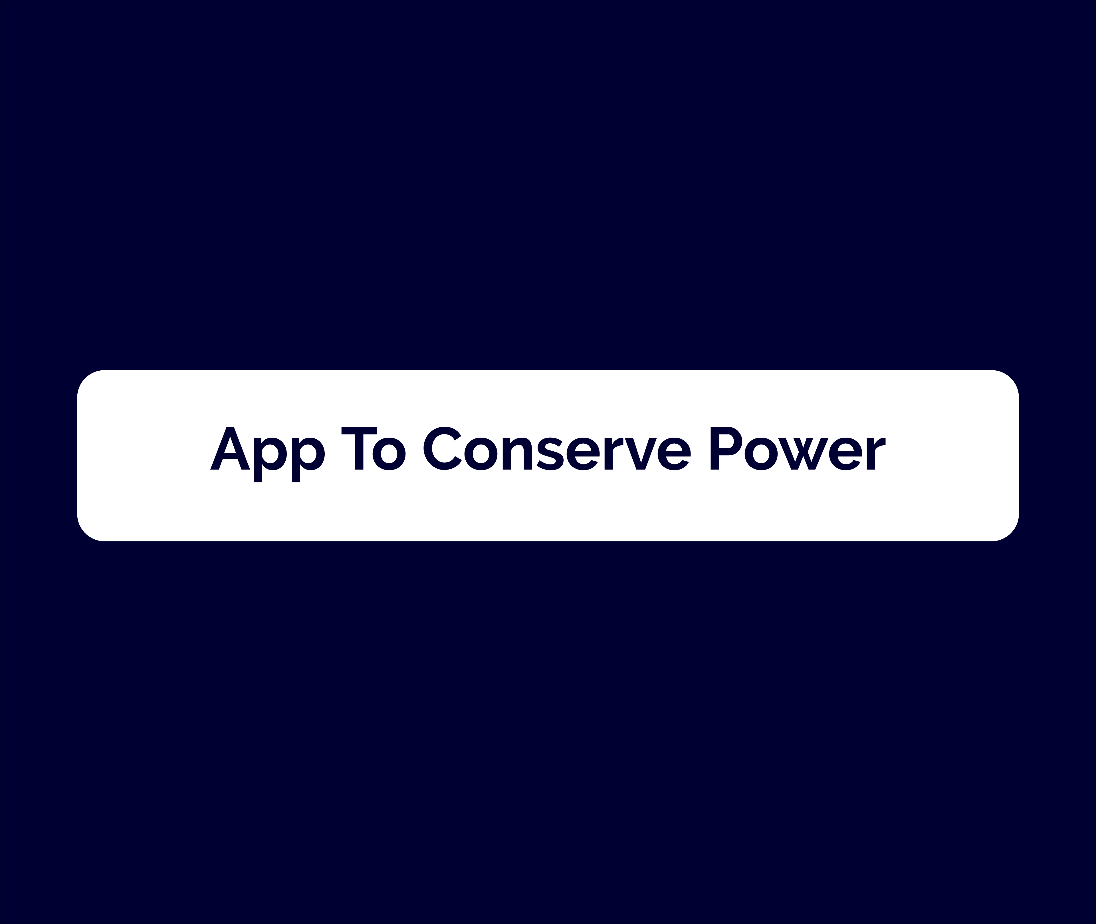 App To Conserve Power