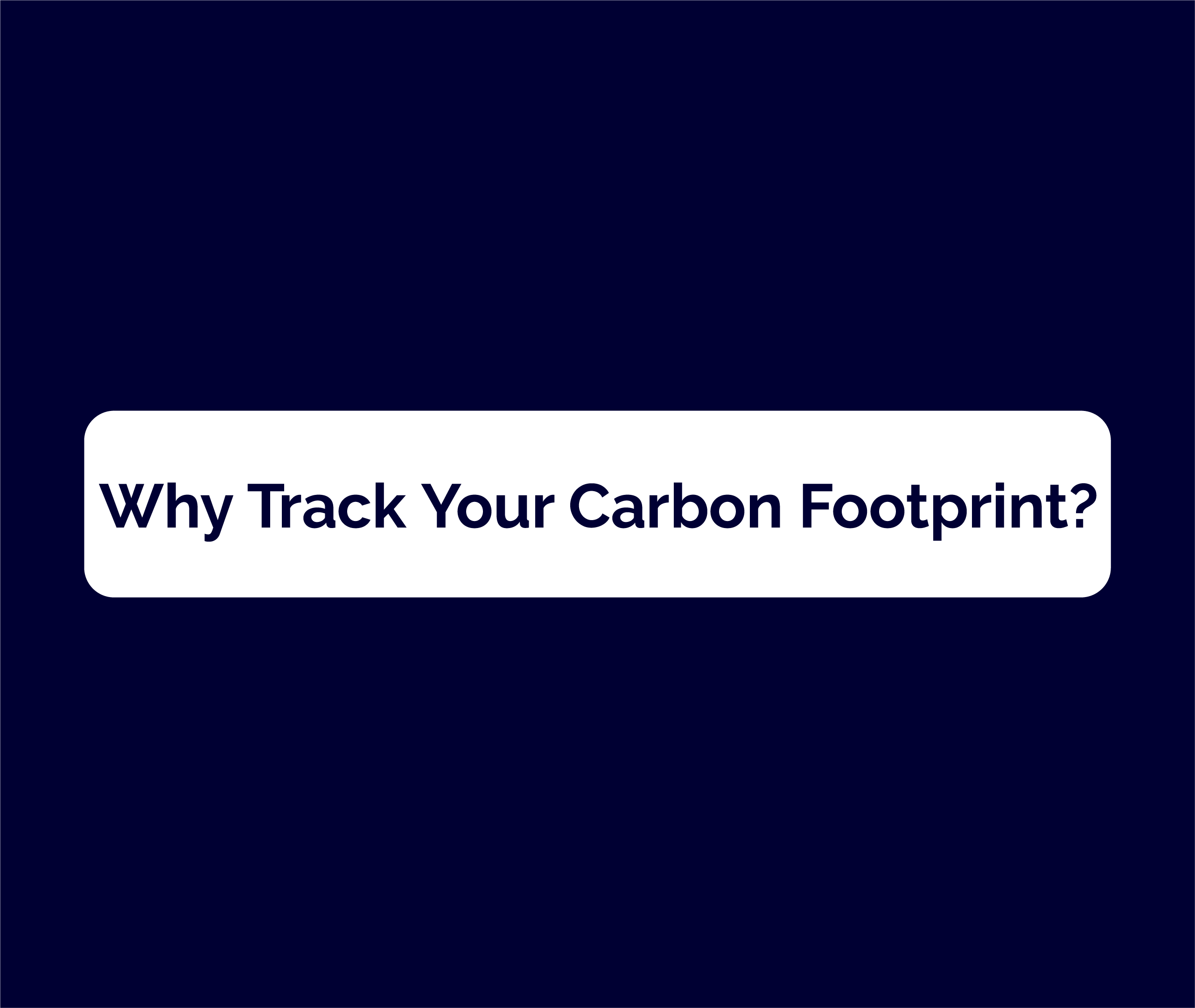 Why Track Your Carbon Footprint?